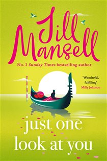 Book cover: Just One Look At You, by Jill Mansell (preview)