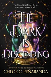 Book cover: The Dark is Descending, by Chloe C. Peñaranda (preview)