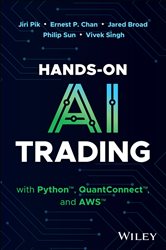 Book cover: Hands-On AI Trading with Python, QuantConnect, and AWS, by Jiri Pik (preview)