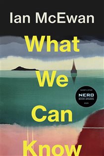 Book cover: What We Can Know, by Ian McEwan (preview)