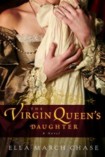 Book cover: The Virgin Queen's Daughter, by Ella March Chase (preview)