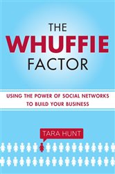 Book cover: The Whuffie Factor, by Tara Hunt (preview)