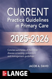 Book cover: CURRENT Practice Guidelines in Primary Care 2025-2026, by Jacob A. David (preview)