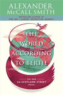 Book cover: The World According to Bertie (Book 4 of 44 Scotland Street Series) by Alexander McCall Smith (preview)