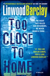Book cover: Too Close to Home, by Linwood Barclay (preview)