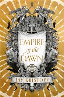 Book cover: Empire of the Dawn (Book 3 of Empire of the Vampire) by Jay Kristoff (preview)