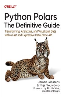 Book cover: Python Polars: The Definitive Guide, by Jeroen Janssens (preview)