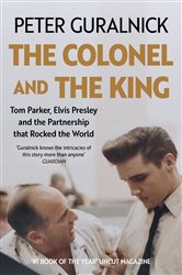Book cover: The Colonel and the King, by Peter Guralnick (preview)