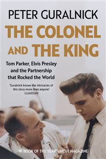 Book cover: The Colonel and the King, by Peter Guralnick (preview)