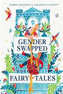 Book cover: Gender Swapped Fairy Tales, by Karrie Fransman (preview)