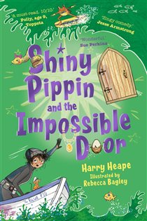 Book cover: Shiny Pippin and the Impossible Door (Book 3 of Shiny Pippin) by Harry Heape (preview)