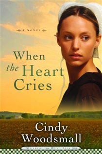 Book cover: When the Heart Cries, by Cindy Woodsmall (preview)