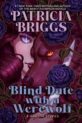 Book cover: Blind Date with a Werewolf, by Patricia Briggs (preview)
