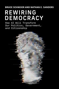 Book cover: Rewiring Democracy, by Bruce Schneier (preview)