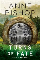 Book cover: Turns of Fate (Book 1 of An Isle of Wyrd Novel) by Anne Bishop (preview)
