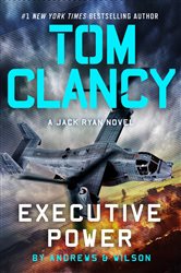 Book cover: Tom Clancy Executive Power (Book 26 of A Jack Ryan Novel) by Brian Andrews (preview)