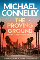 Book cover: The Proving Ground (Book 7 of Mickey Haller Series) by Michael Connelly (preview)