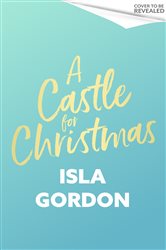 Book cover: A Castle for Christmas, by Isla Gordon (preview)