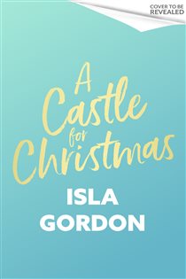 Book cover: A Castle for Christmas, by Isla Gordon (preview)