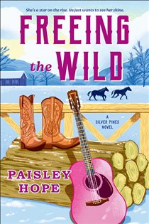 Book cover: Freeing the Wild (Book 4 of Silver Pines Ranch Series) by Paisley Hope (preview)
