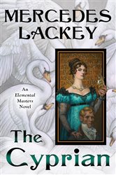 Book cover: The Cyprian (Book 18 of Elemental Masters) by Mercedes Lackey (preview)