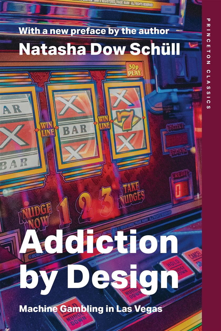 Addiction by Design by Natasha Dow Schüll (ebook)
