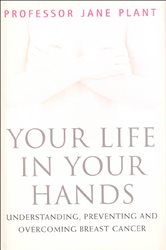 Book cover: Your Life in Your Hands, by Jane Plant (preview)