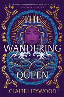 Book cover: The Wandering Queen, by Claire Heywood (preview)