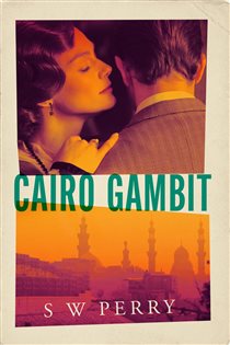 Book cover: Cairo Gambit, by S. W. Perry (preview)