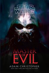 Book cover: Star Wars: Master of Evil, by Adam Christopher (preview)
