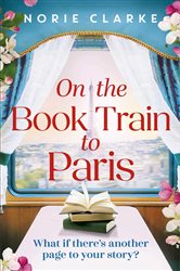 Book cover: On the Book Train to Paris, by Norie Clarke (preview)