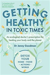 Book cover: Getting Healthy in Toxic Times, by Jenny Goodman (preview)