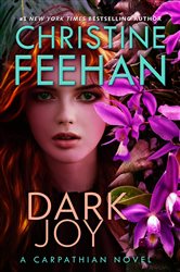 Book cover: Dark Joy (Book 39 of A Carpathian Novel) by Christine Feehan (preview)