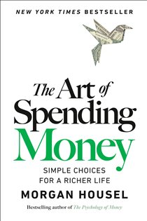 Book cover: The Art of Spending Money, by Morgan Housel (preview)