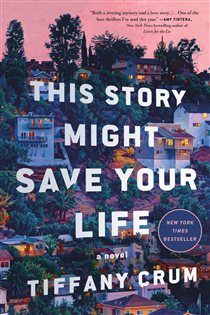 Book cover: This Story Might Save Your Life, by Tiffany Crum (preview)
