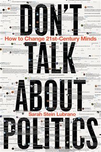 Book cover: Don't Talk About Politics, by Sarah Stein Lubrano (preview)