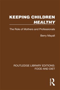 Book cover: Keeping Children Healthy, by Berry Mayall (preview)