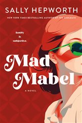 Book cover: Mad Mabel, by Sally Hepworth (preview)