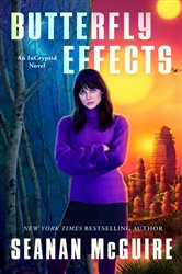Book cover: Butterfly Effects (Book 15 of InCryptid) by Seanan McGuire (preview)