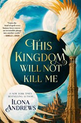 Book cover: This Kingdom Will Not Kill Me (Book 1 of Maggie the Undying) by Ilona Andrews (preview)