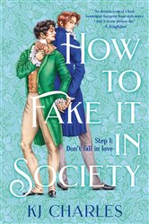 Book cover: How to Fake It in Society, by KJ Charles (preview)