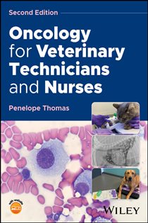 Book cover: Oncology for Veterinary Technicians and Nurses, by Penelope Thomas (preview)