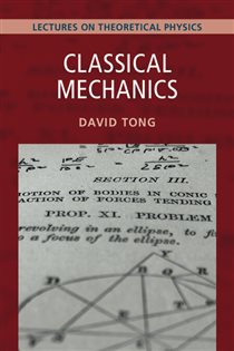 Book cover: Classical Mechanics: Volume 1, by David Tong (preview)