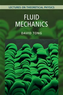Book cover: Fluid Mechanics: Volume 4, by David Tong (preview)