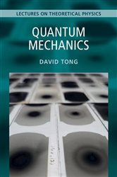 Book cover: Quantum Mechanics: Volume 3, by David Tong (preview)