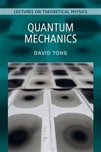 Book cover: Quantum Mechanics: Volume 3, by David Tong (preview)