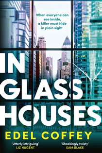 Book cover: In Glass Houses, by Edel Coffey (preview)
