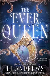 Book cover: The Ever Queen, by LJ Andrews (preview)