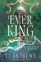 Book cover: The Ever King, by LJ Andrews (preview)