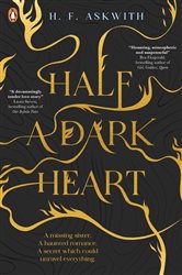 Book cover: Half a Dark Heart, by H. F. Askwith (preview)